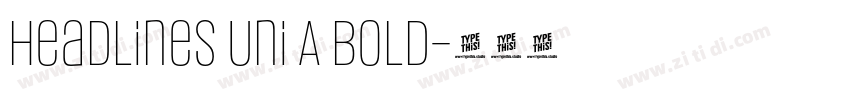 Headlines Uni A Bold字体转换